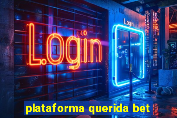 plataforma querida bet
